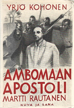  Kohonen, Yrjö: Ambomaan apostoli - Martti Rautanen - Rautainen mies 2
