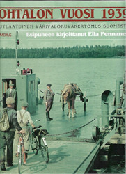 Wagner, Hans:  Kohtalon vuosi 1939 : ainutlaatuinen värivalokuvakertomus Suomesta