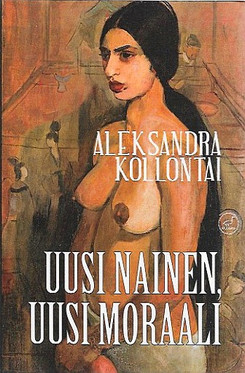 Kollontai, Aleksandra: Uusi nainen, uusi moraali