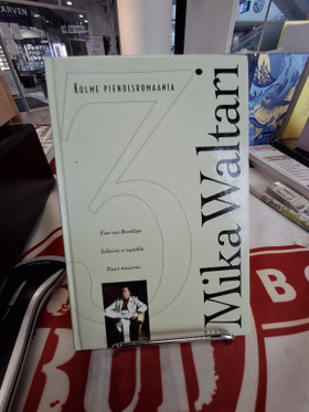Waltari, Mika: Kolme pienoisromaania