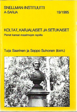 Saarinen, Tuija & Suhonen, Seppo (toim.): Koltat, karjalaiset ja setukaiset ...