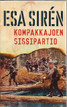 Siren, Esa: Kompakkajoen sissipartio  