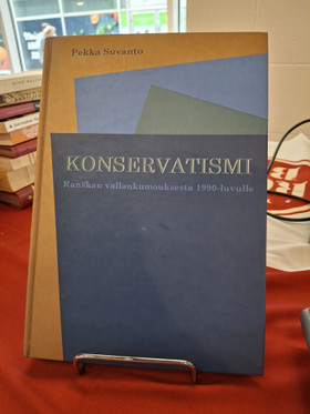 Suvanto, Pekka: Konservatismi: Ranskan vallankumouksesta 1990-luvulle
