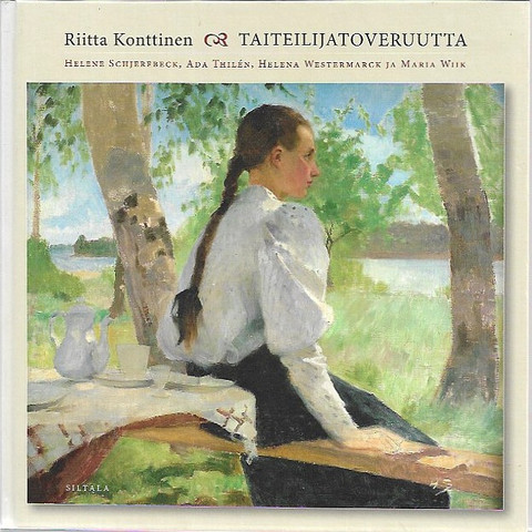 Konttinen, Riitta: Taiteilijatoveruutta : Helene Schjerfbeck, Ada ...