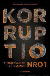 Fishman, Ray & Golden. A. Miriam: Korruptio - yhteiskunnan vihollinen NRO1