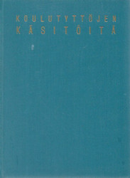 Seraste-Hälvä-Reinilä Soininen: Koulutyttöjen käsitöitä