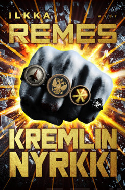 Remes, Ilkka: Kremlin nyrkki