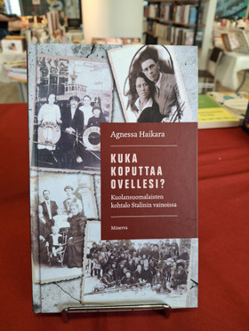 Haikara, Agnessa: Kuka koputtaa ovellesi? - Kuolansuomalaisten kohtalo Stalinin vainoissa