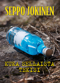 Jokinen, Seppo: Kuka sellaista tekisi