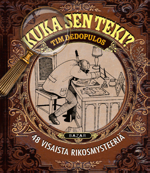 Dedopulos, Tim: Kuka sen teki? : 48 visaista rikosmysteeriä