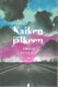 Kuokkala, Emilia: Kaiken jälkeen