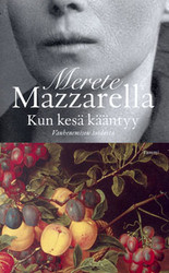 Mazzarella, Merete: Kun kesä kääntyy - Vanhenemisen taidosta