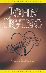 Irving, John: Kunnes löydän sinut