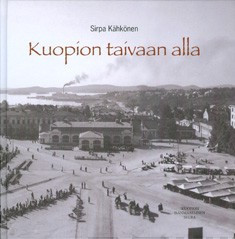 Kähkönen, Sirpa: Kuopion taivaan alla