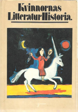 Ramnefalk, Marie Louise & Westberg, Anna (red.): Kvinnornas litteraturhistoria [D. 1] 
