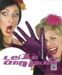 Annukka Ahlqvist; Leila Makkonen: Läpeensä tyytyväiset