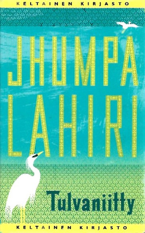 Lahiri, Jhumpa: Tulvaniitty 