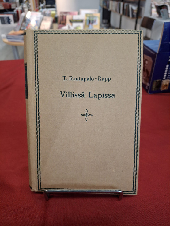 Rautapalo-Rapp, T: Villissä Lapissa