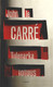 Le Carré, John: Tulenarka totuus 