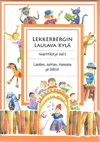 Lekkerbergin laulava kylä - Nuottikirja vol. 1