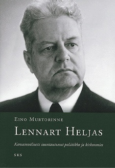 Murtorinne, Eino: Lennart Heljas : kansainvälisesti suuntautunut pol...