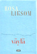 Liksom, Rosa: Väylä : kertomus