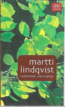Lindqvist, Martti: Kuolemaa väkevämpi