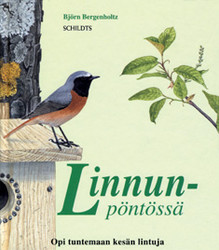 Bergenholtz, Björn: Linnunpöntössä : opi tuntemaan kesän lintuja