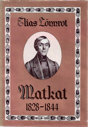 Lönnrot, Elias: Matkat 1828-1844