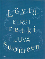 Juva, Kersti: Löytöretki suomeen