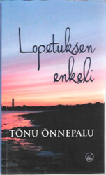 Õnnepalu Tõnu:  Lopetuksen enkeli : muistiinmerkintöjä syyssaarelta