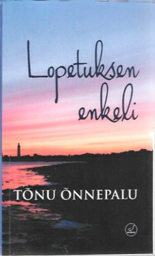 Õnnepalu Tõnu:  Lopetuksen enkeli : muistiinmerkintöjä syyssaarelta