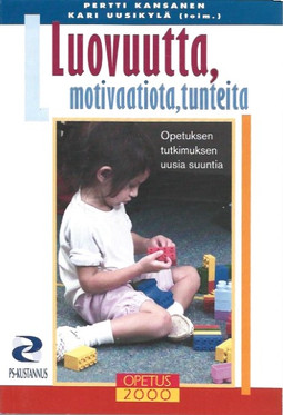 Kansanen, Pertti & Uusikylä, Kari (toim.): Luovuutta, motivaatiota, tunteita
