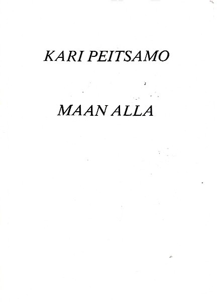 Peitsamo, Kari: Maan alla