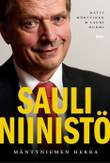 Mörttinen, Matti & Nurmi, Lauri: Sauli Niinistö: Mäntyniemen herra