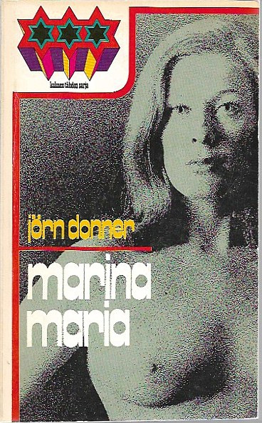 Donner, Jörn: Marina Maria : kioskikirja, jatkokertomus, viihdettä, ...
