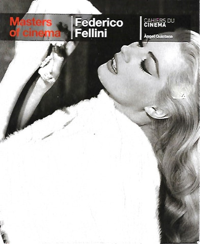 Quintana Angel: Masters of cinema- Frederico Fellini