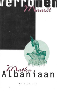 Verronen, Maarit: Matka Albaniaan