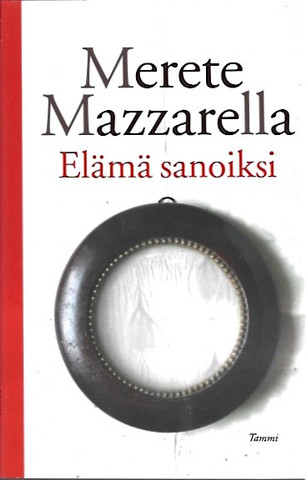 Mazzarella, Merete: Elämä sanoiksi 