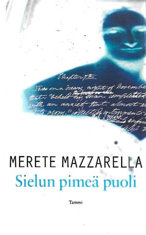 Mazzarella, Merete: Sielun pimeä puoli : Mary Shelley ja Frankenstein