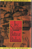 Saramago, Jose: Baltasar ja Blimunda