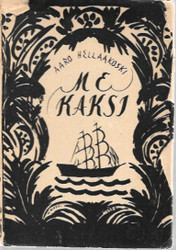 Hellaakoski, Aaro: Me kaksi - runoelma