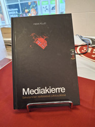 Kuutti, Heikki: Mediakierre - Selviytyminen kielteisessä julkisuudessa