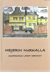 Metsämäki Maija et al (toim.): Meijerin nurkalla