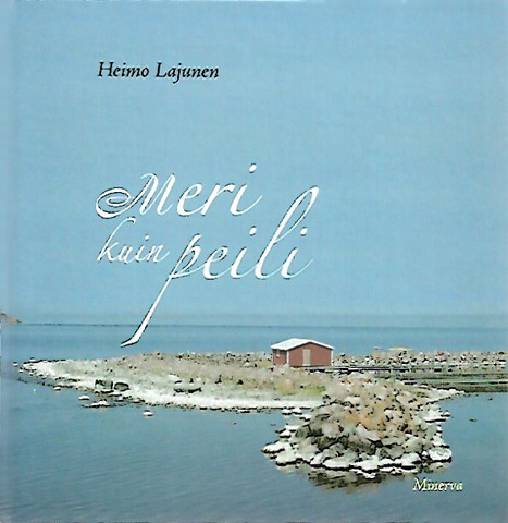 Lajunen Heimo: Meri kuin peili