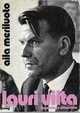 Meriluoto, Aila: Lauri Viita : legenda jo eläessään