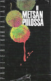 Haataja Paul-Erik: Metsän piilossa