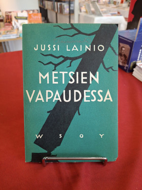 Lainio, Jussi: Metsien vapaudessa - Novelleja 