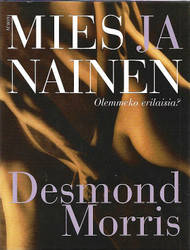 Morris, Desmond: Mies ja nainen, olemmeko erilaisia?