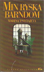 Tsvetajeva, Marina: Min ryska barndom